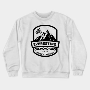 Everesting Mission Accomplished / for cycling lovers / 8848 meters Crewneck Sweatshirt